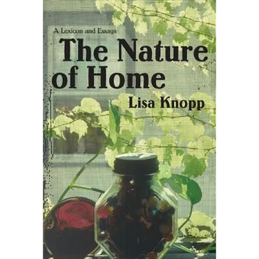 The Nature of Home: A Lexicon and Essays