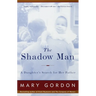 The Shadow Man: A Daughter's Search for Her Father