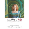 From We To Me: Emerging Self After Divorce