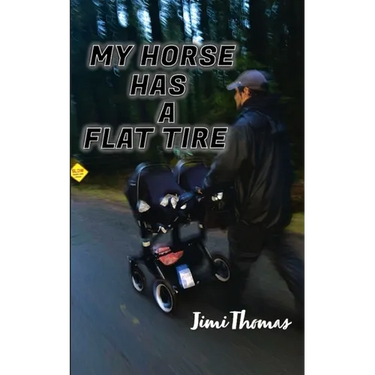 My Horse Has a Flat Tire