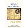 The Letters of Blessed Maria Gabriella with the Notebooks of Mother Pia Gullini: Volume 57
