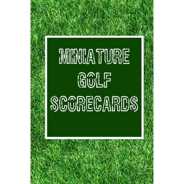 Miniature Golf Scorecards: Score Sheets for Mini Golf Players