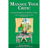 Manage Your Critic: From Overwhelm to Clarity in 7 Steps
