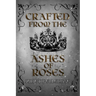 Crafted from the Ashes of Roses