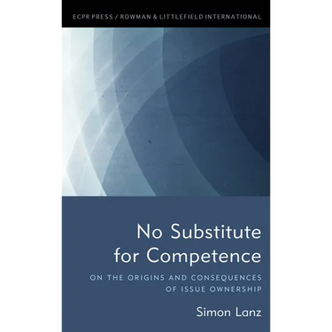 No Substitute for Competence: On the Origins and Consequences of Issue Ownership