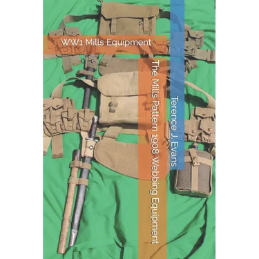 The Mills Pattern 1908 Webbing Equipment