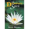 The Dragonfly Spirit: A Mother'S Journey of Learning About Death, Life, and the Road Back to Peace