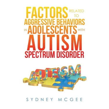 Factors Related to Aggressive Behaviors in Adolescents with Autism Spectrum Disorder