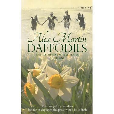 Daffodils: Katy always longed for freedom, but never expected the price would be so high