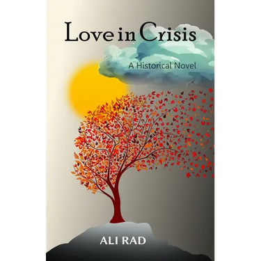 Love in Crisis: Sun, Song and Silence: A Doctor's Journey from America to Iran and Anatolia