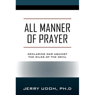All Manner of Prayer: Declaring War Against the Wiles of the Devil