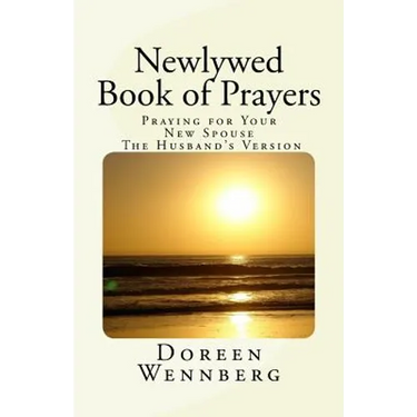Newlywed Book of Prayers: Praying for Your New Spouse, the Husband's Version