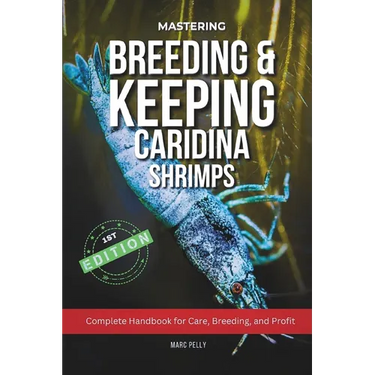 Caridina Shrimp Breeding: The Complete Guide to Breeding, Care, Tank Setup & Water Parameters for Healthy, High-Grade Freshwater Shrimp