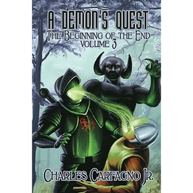 A Demon's Quest the Beginning of the End Volume 3