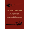 The Little Red Book. an Interpretation of the Twelve Steps of the Alcoholics Anonymous Program