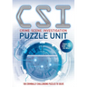 Csi Puzzle Unit: Over 100 Criminally Challenging Puzzles to Solve