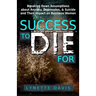 Success to Die For: Breaking Down Assumptions about Anxiety, Depression, & Suicide and Their Impact on Business Women