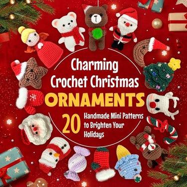 Charming Crochet Christmas Ornaments: 20 Handmade Mini Patterns to Brighten Your Holidays