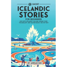 69 Short Icelandic Stories for Beginners: Dive Into Icelandic Culture, Expand Your Vocabulary, and Master Basics the Fun Way!