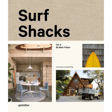 Surf Shacks Volume 2: The New Wave of Coastal Living