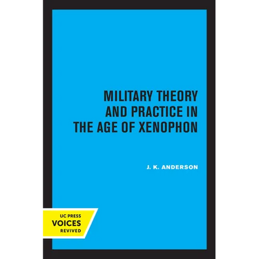 Military Theory and Practice in the Age of Xenophon