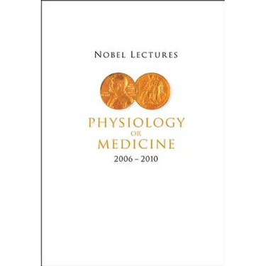 Nobel Lectures in Physiology or Medicine (2006-2010)