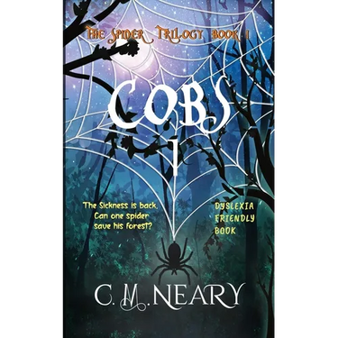 Cobs 1 The Spider Trilogy (Dyslexia Friendly Reading Books for Kids Age 8-12 Book 1): The Spider Trilogy - Dyslexia Friendly Reading Books for Kids Ag