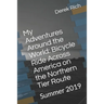 My Adventures Around the World: Bicycle Ride Across America on the Northern Tier Route: Summer 2019
