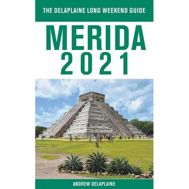 Merida - The Delaplaine 2021 Long Weekend Guide