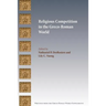 Religious Competition in the Greco-Roman World