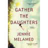 Gather the Daughters