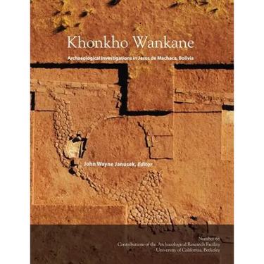 Khonkho Wankane: Archaeological Investigations in Jesus de Machaca, Bolivia