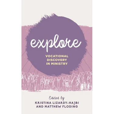 Explore: Vocational Discovery in Ministry