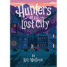 Hunters of the Lost City
