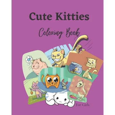 Cute Kitties Coloring book For Girls: A Cute Coloring Book for Girls, Boys, and Cat Lovers