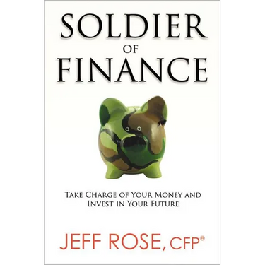 The Soldier of Finance: Take Charge of Your Money and Invest in Your Future