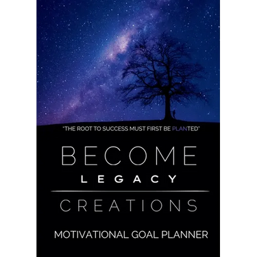 Become Legacy Creations: Motivational Goal Planner