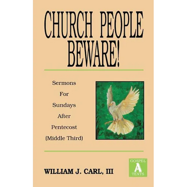 Church People Beware!: Sermons for Sundays After Pentecost (Middle Third): Gospel a Texts