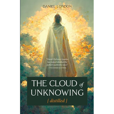 The Cloud of Unknowing Distilled