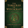 The Three Rays of Witchcraft
