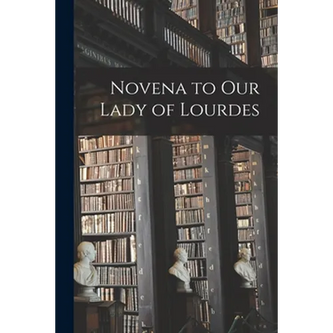Novena to Our Lady of Lourdes