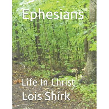 Ephesians: Life In Christ