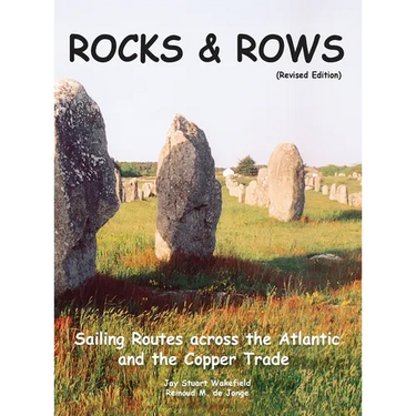 ROCKS & ROWS (Revised Edition): Sailing Routes across the Atlantic and the Copper Trade