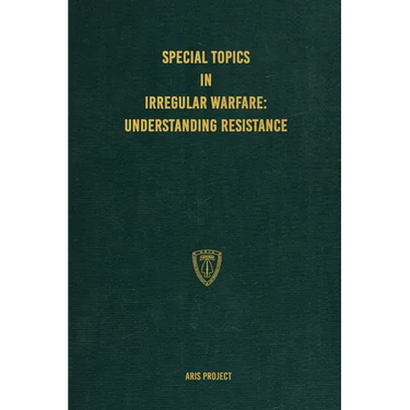Special Topics in Irregular Warfare: Understanding Resistance