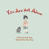 You Are Not Alone