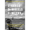 2 Lanes - 2 Wheels - 2 Weeks