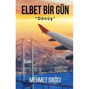 Elbet Bir Gun: Donus