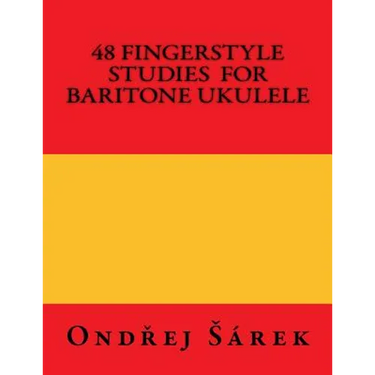 48 Fingerstyle Studies for Baritone Ukulele