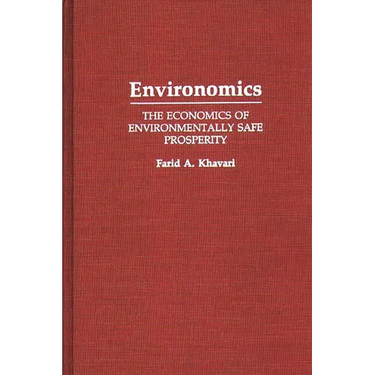 Environomics: The Economics of Environmentally Safe Prosperity