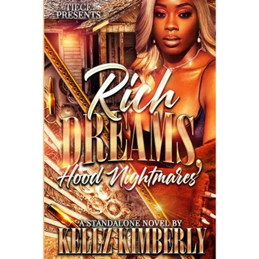 Rich Dreams, Hood Nightmares: A Standalone Novel